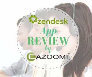 Zendesk App Review by Cazoomi